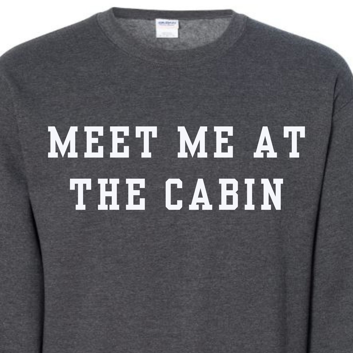 APPAREL - Sweatshirt - Meet Me at the Cabin