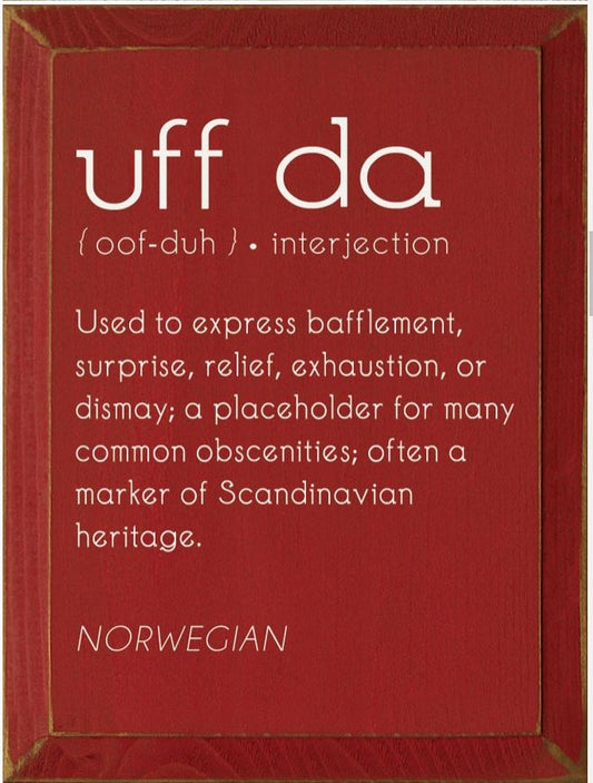 Uff Da Definition Wooden Sign - RED