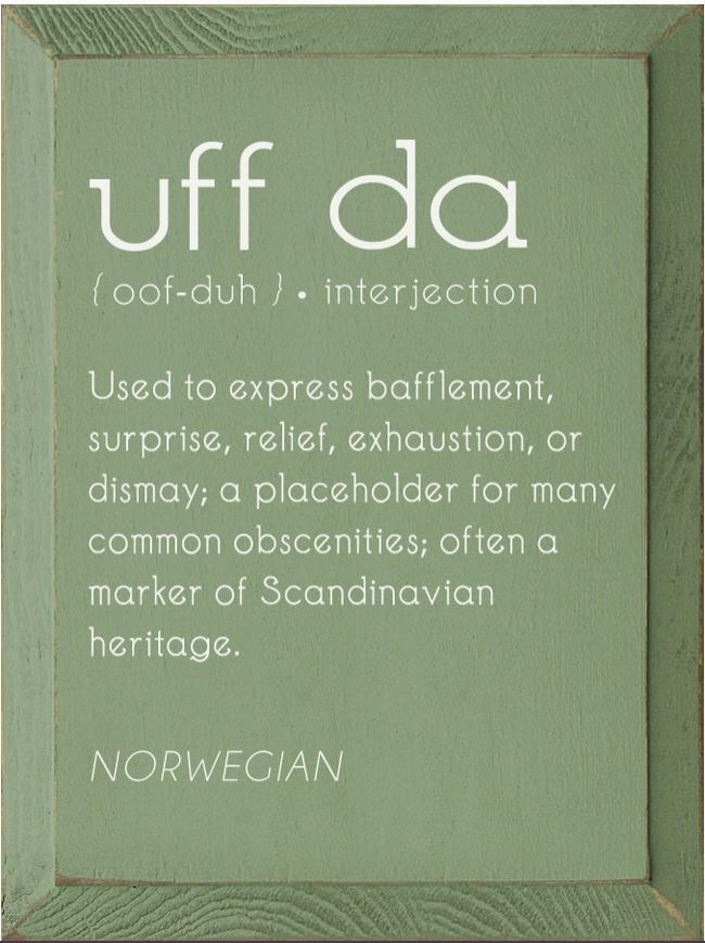 Uff Da Definition Wooden Sign - GREEN