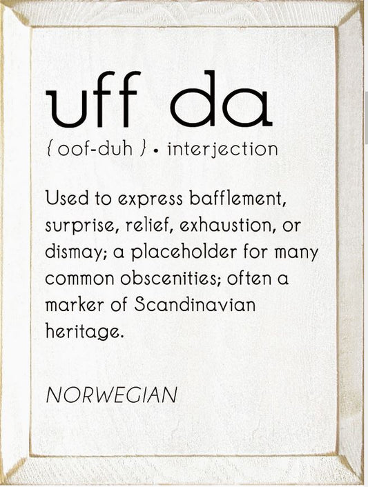 Uff Da Definition Wooden Sign - WHITE
